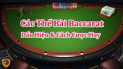 Các thế bài Baccarat mang lại chiến thắng đơn giản nhất