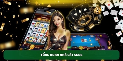 S666 - Nơi tham gia các giải đấu đỉnh cao và đặt cược với mức thưởng hấp dẫn