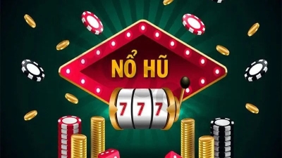 Nổ hũ 777 - Đặt cược liền tay, rinh ngay Jackpot khủng